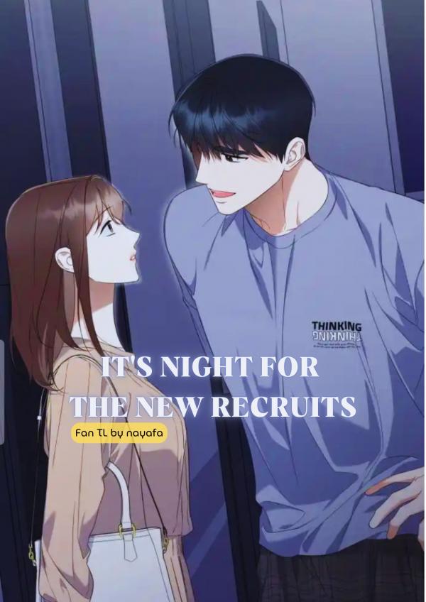 It's Night for the New Recruits ~nayafa